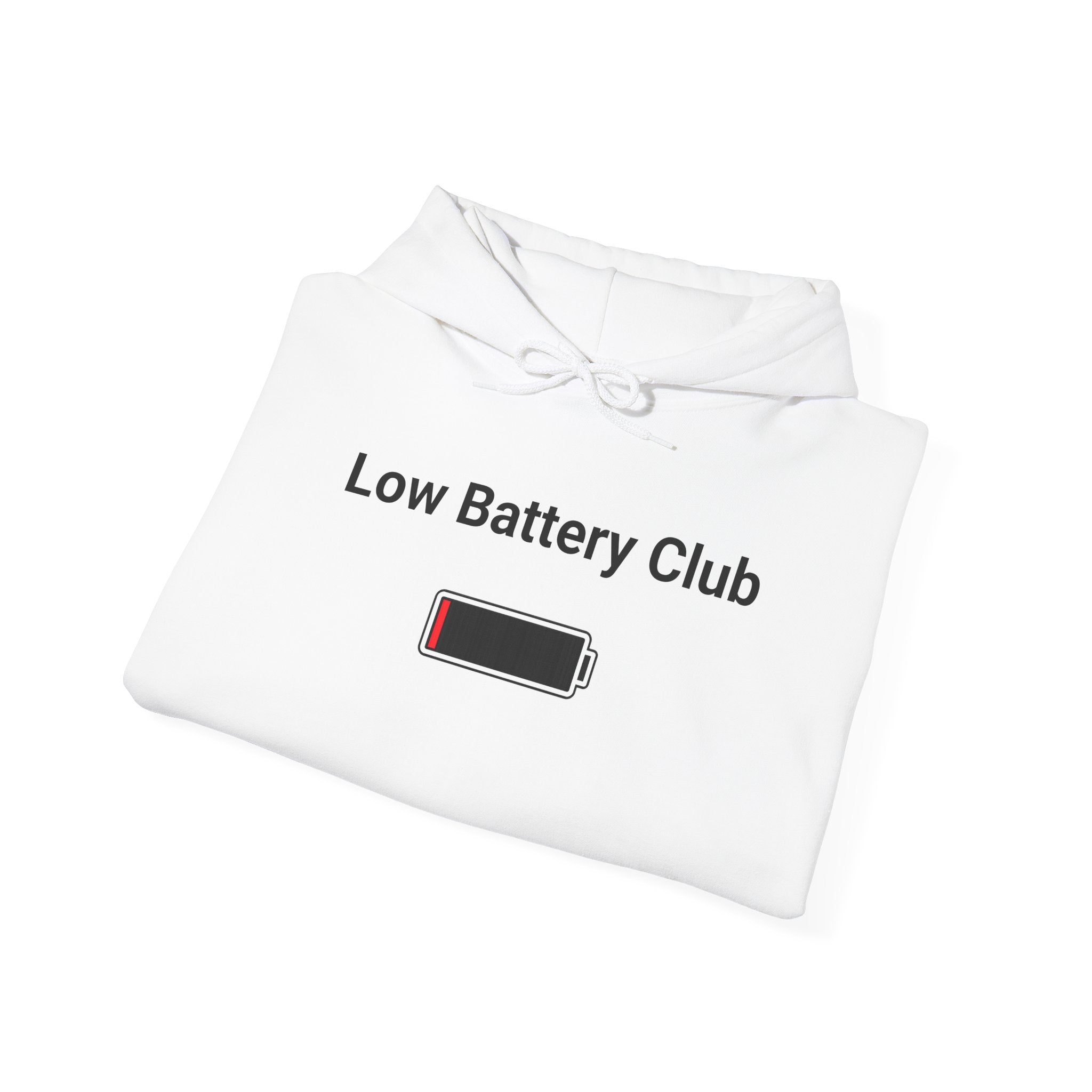 Low Battery Club Hoodie "The Jessica"— 'Running Low. Still Showing Up.' Cozy Graphic Sweatshirt