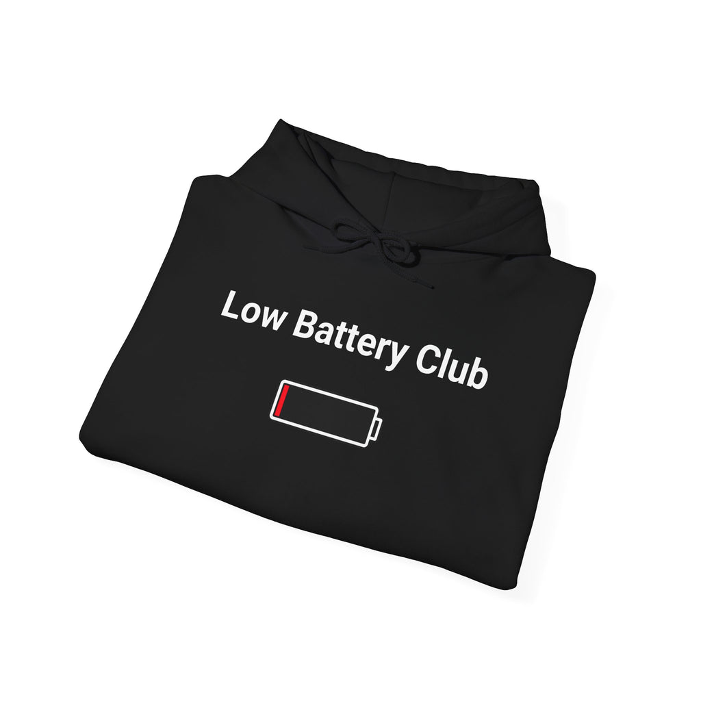 Low Battery Club Hoodie "The Jessica"— 'Running Low. Still Showing Up.' Cozy Graphic Sweatshirt