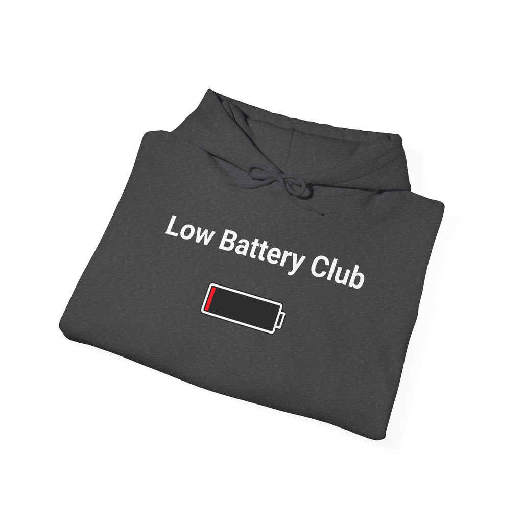 Low Battery Club Hoodie "The Jessica"— 'Running Low. Still Showing Up.' Cozy Graphic Sweatshirt