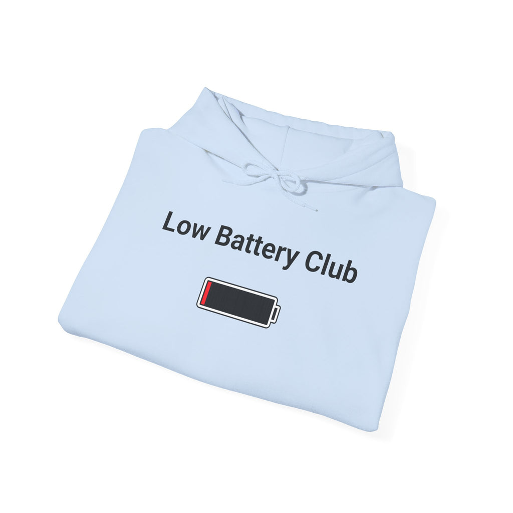 Low Battery Club Hoodie "The Jessica"— 'Running Low. Still Showing Up.' Cozy Graphic Sweatshirt