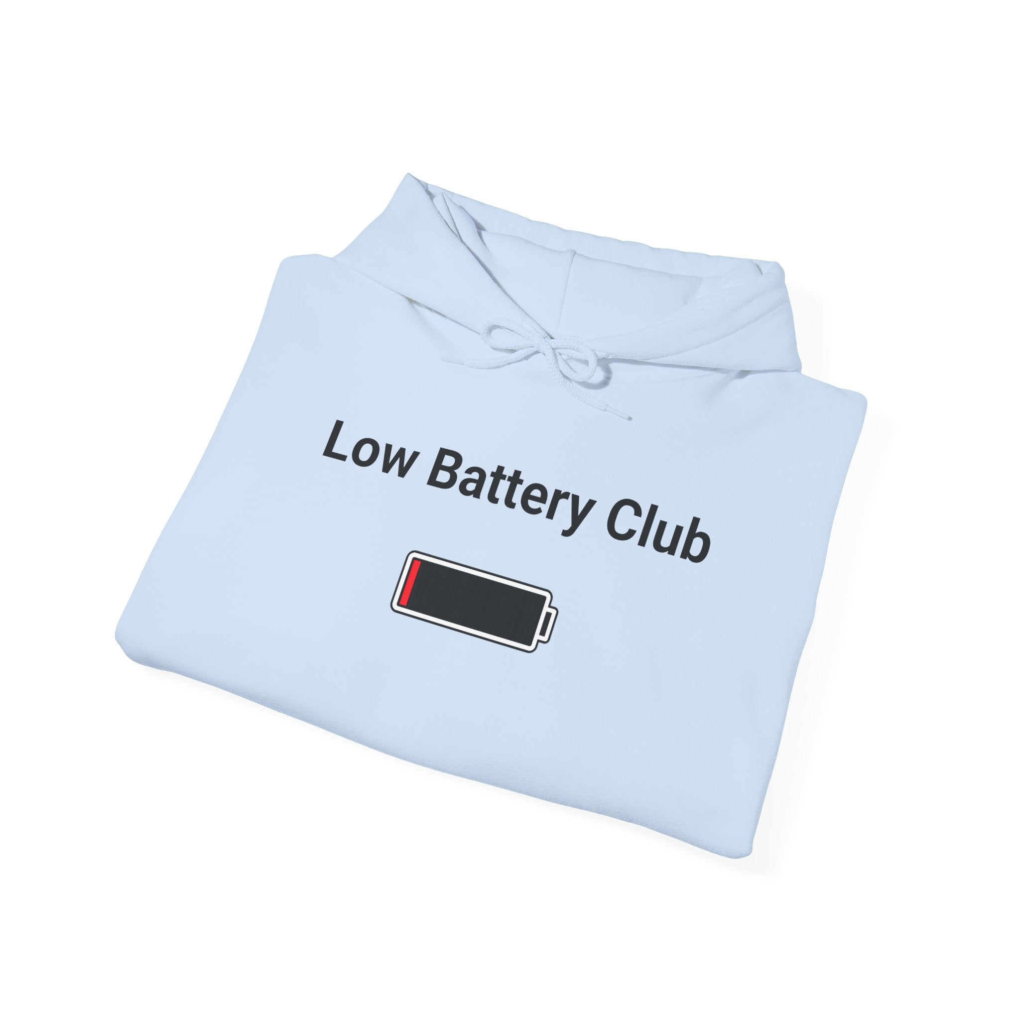 Low Battery Club Hoodie "The Jessica"— 'Running Low. Still Showing Up.' Cozy Graphic Sweatshirt