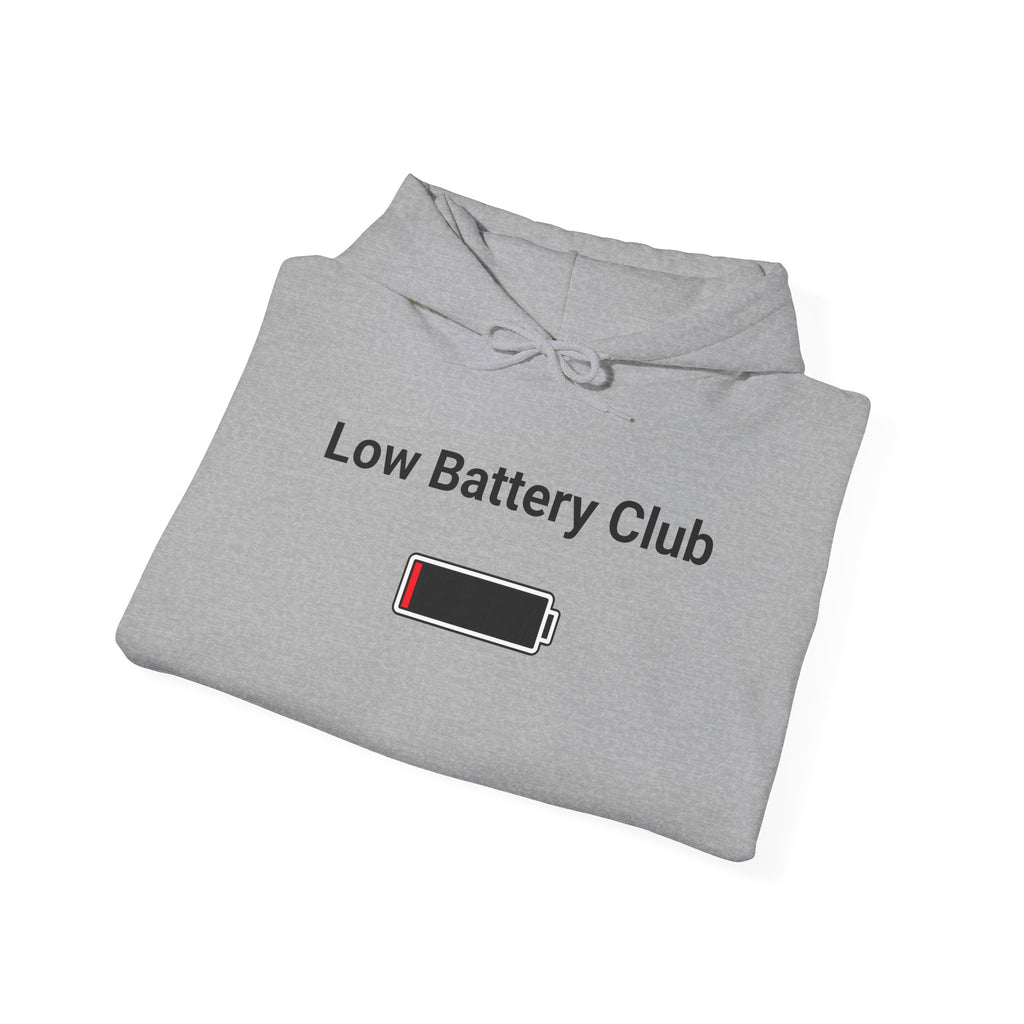Low Battery Club Hoodie "The Jessica"— 'Running Low. Still Showing Up.' Cozy Graphic Sweatshirt